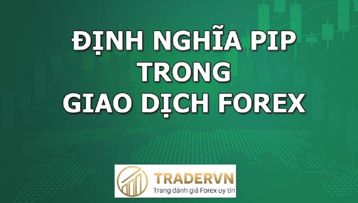 Pip là gì? Hướng dẫn cách tính pip trong giao dịch forex